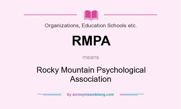 What does RMPA mean? It stands for Rocky Mountain Psychological Association