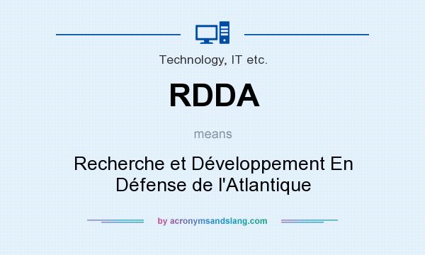 What does RDDA mean? It stands for Recherche et Développement En Défense de l`Atlantique