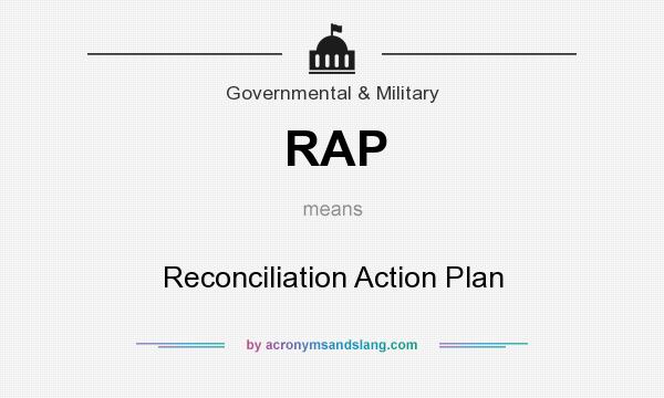 What does RAP mean? It stands for Reconciliation Action Plan