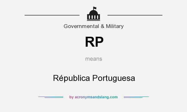 What does RP mean? It stands for Républica Portuguesa