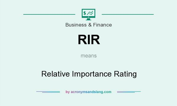 What does RIR mean? It stands for Relative Importance Rating