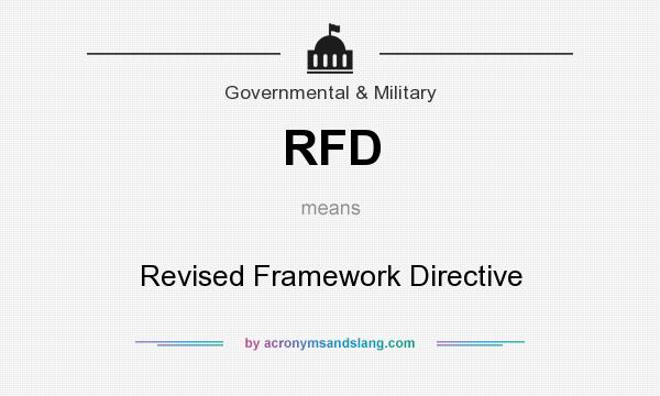 What does RFD mean? It stands for Revised Framework Directive