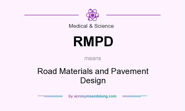What does RMPD mean? It stands for Road Materials and Pavement Design