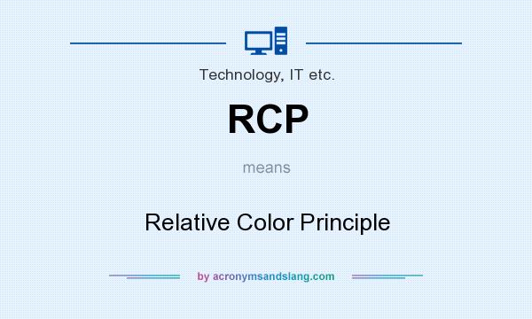 What does RCP mean? It stands for Relative Color Principle