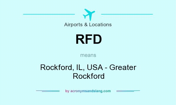 What does RFD mean? It stands for Rockford, IL, USA - Greater Rockford