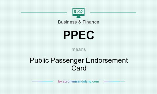 What does PPEC mean? It stands for Public Passenger Endorsement Card