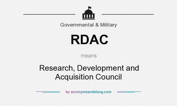 What does RDAC mean? It stands for Research, Development and Acquisition Council