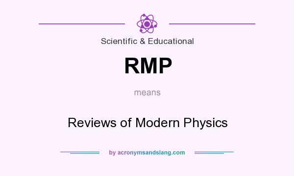What does RMP mean? It stands for Reviews of Modern Physics