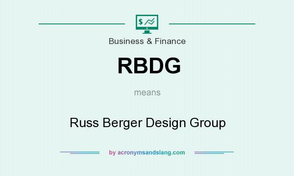 What does RBDG mean? It stands for Russ Berger Design Group