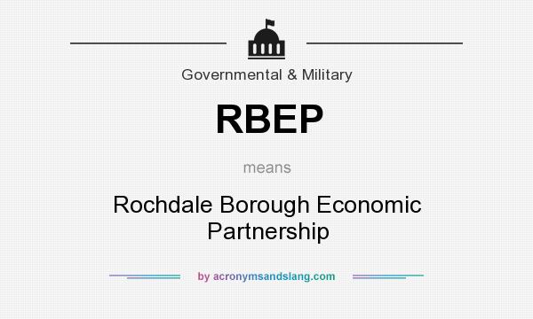 What does RBEP mean? It stands for Rochdale Borough Economic Partnership