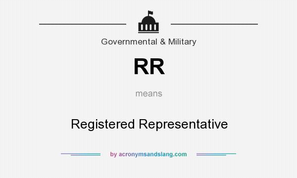 What does RR mean? It stands for Registered Representative