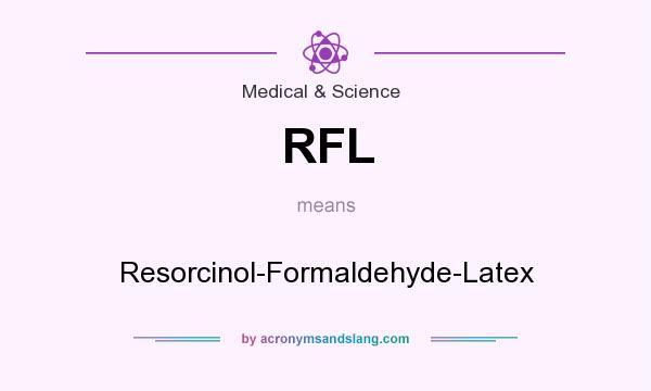 What does RFL mean? It stands for Resorcinol-Formaldehyde-Latex