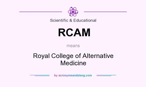 What does RCAM mean? It stands for Royal College of Alternative Medicine