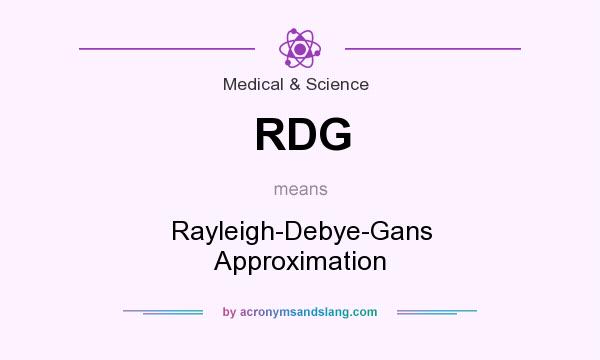 What does RDG mean? It stands for Rayleigh-Debye-Gans Approximation