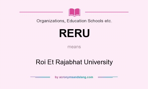 What does RERU mean? It stands for Roi Et Rajabhat University