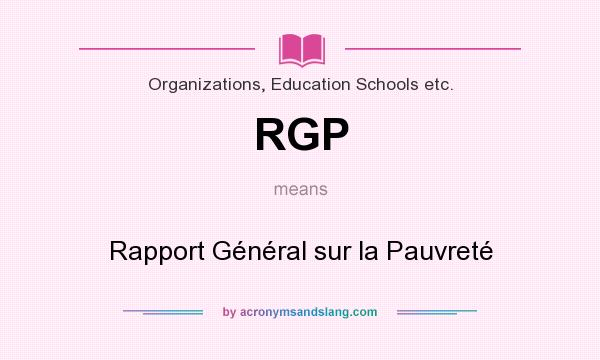 What does RGP mean? It stands for Rapport Général sur la Pauvreté