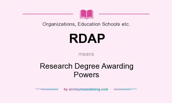 What does RDAP mean? It stands for Research Degree Awarding Powers