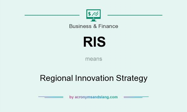 What does RIS mean? It stands for Regional Innovation Strategy