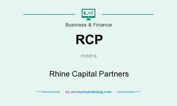 What does RCP mean? It stands for Rhine Capital Partners
