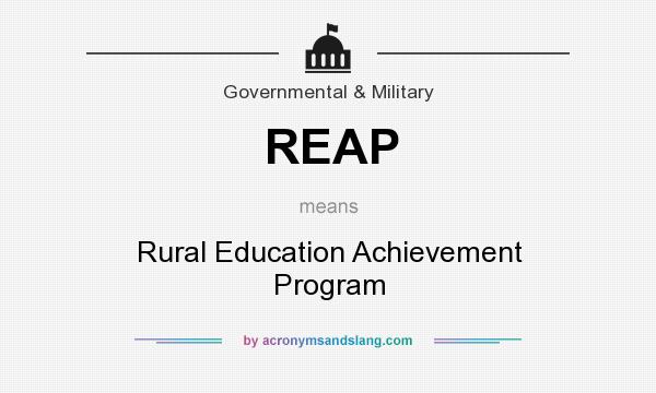 What does REAP mean? It stands for Rural Education Achievement Program