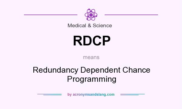 What does RDCP mean? It stands for Redundancy Dependent Chance Programming