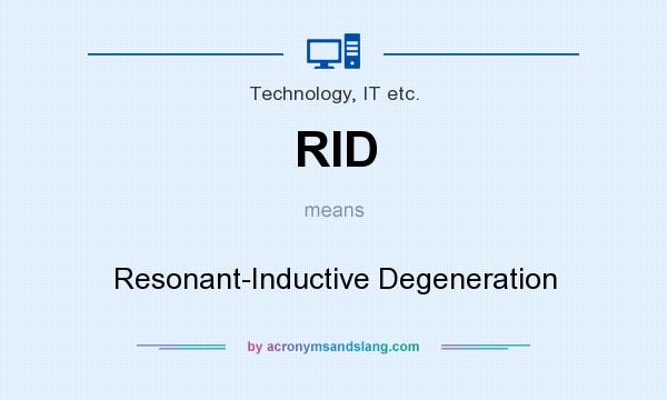 What does RID mean? It stands for Resonant-Inductive Degeneration