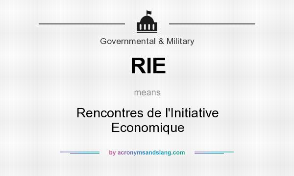 What does RIE mean? It stands for Rencontres de l`Initiative Economique