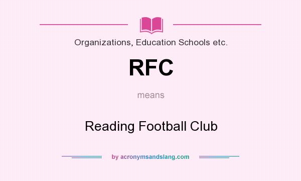 What does RFC mean? It stands for Reading Football Club