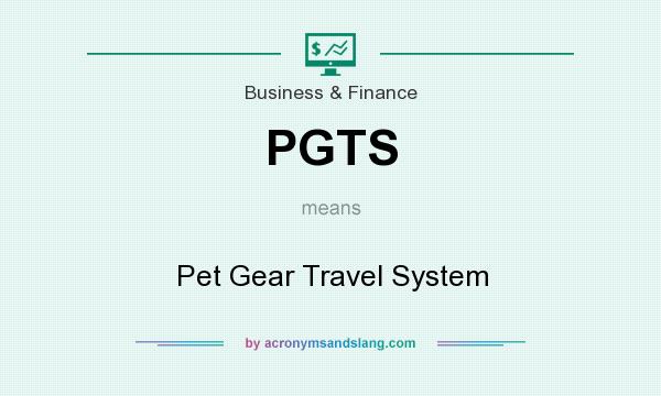 What does PGTS mean? It stands for Pet Gear Travel System