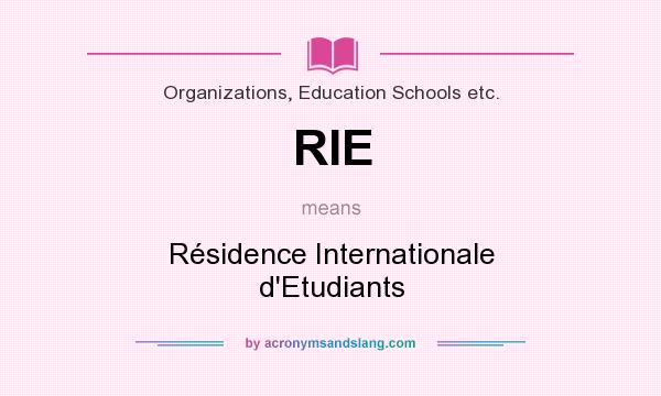 What does RIE mean? It stands for Résidence Internationale d`Etudiants