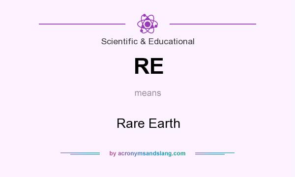 What does RE mean? It stands for Rare Earth
