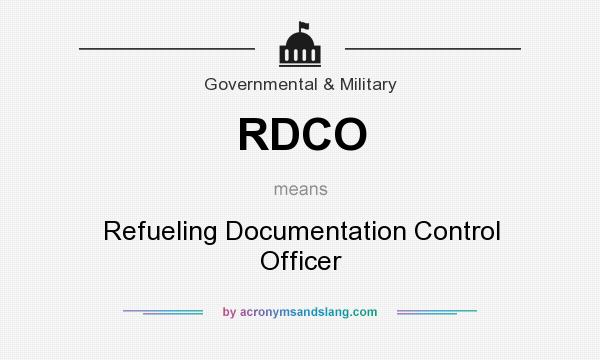What does RDCO mean? It stands for Refueling Documentation Control Officer