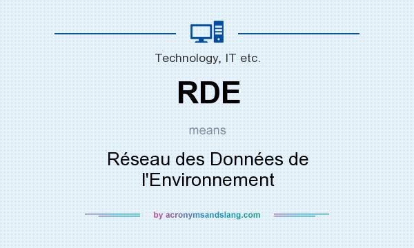 What does RDE mean? It stands for Réseau des Données de l`Environnement