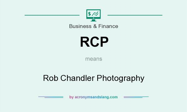 What does RCP mean? It stands for Rob Chandler Photography