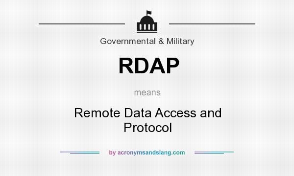What does RDAP mean? It stands for Remote Data Access and Protocol