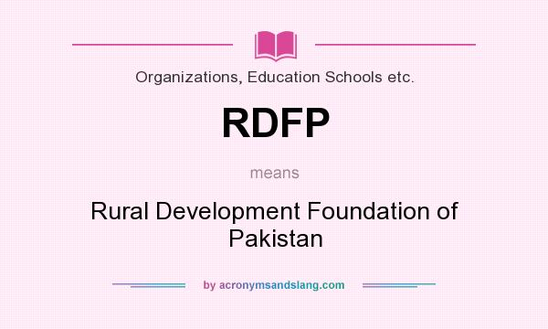 What does RDFP mean? It stands for Rural Development Foundation of Pakistan