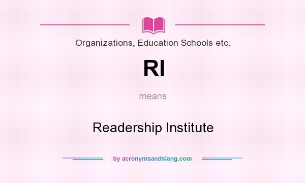 What does RI mean? It stands for Readership Institute