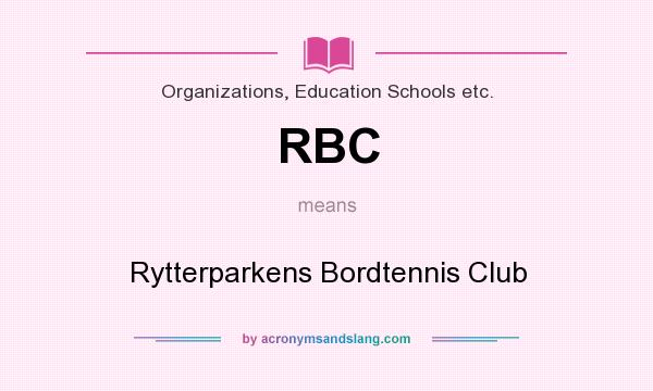What does RBC mean? It stands for Rytterparkens Bordtennis Club