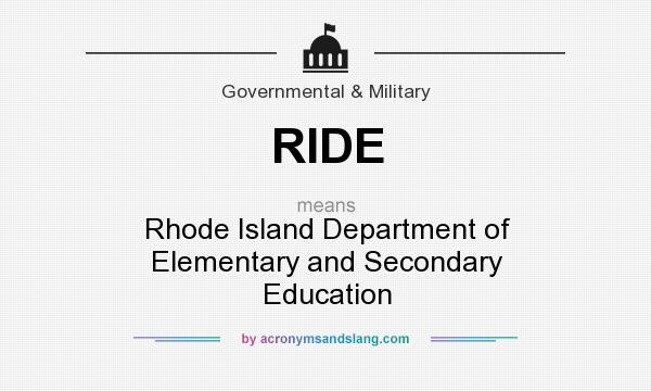 What does RIDE mean? It stands for Rhode Island Department of Elementary and Secondary Education