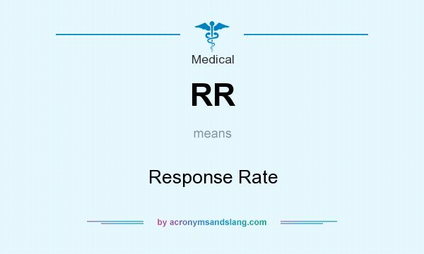 What does RR mean? It stands for Response Rate