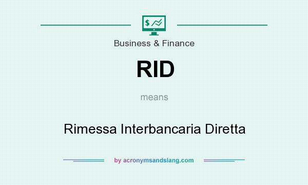 What does RID mean? It stands for Rimessa Interbancaria Diretta