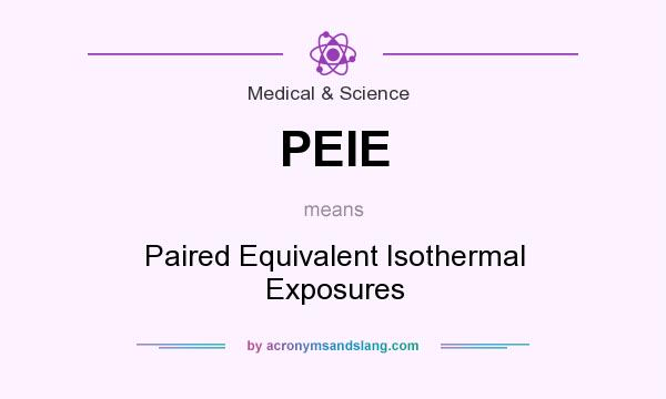 What does PEIE mean? It stands for Paired Equivalent Isothermal Exposures