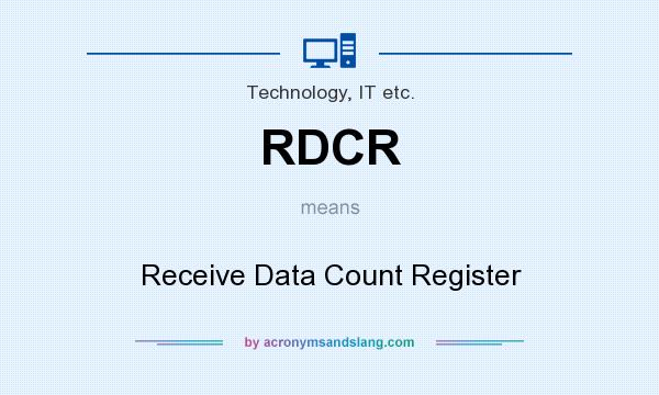 What does RDCR mean? It stands for Receive Data Count Register