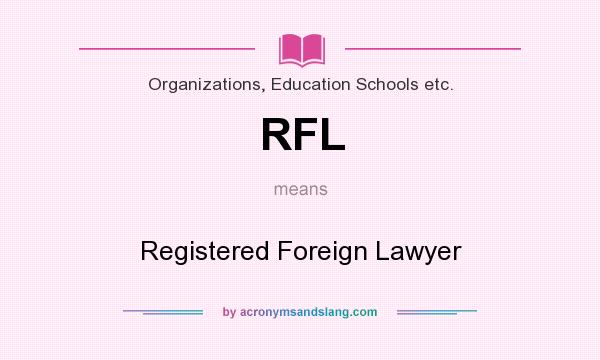 What does RFL mean? It stands for Registered Foreign Lawyer
