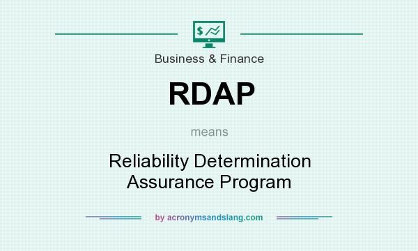 What does RDAP mean? It stands for Reliability Determination Assurance Program