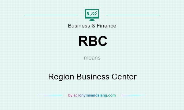 What does RBC mean? It stands for Region Business Center