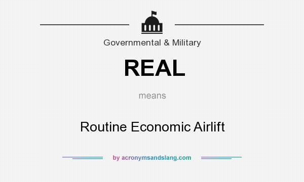 What does REAL mean? It stands for Routine Economic Airlift
