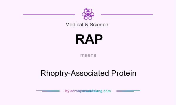 What does RAP mean? It stands for Rhoptry-Associated Protein