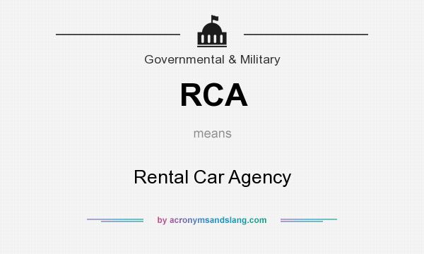 What does RCA mean? It stands for Rental Car Agency