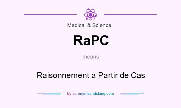 What does RaPC mean? It stands for Raisonnement a Partir de Cas
